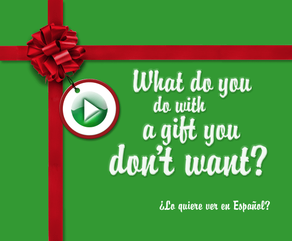 What do you do with a gift you don't want?